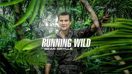 Running Wild with Bear Grylls