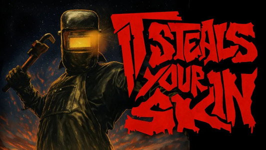 It Steals Your Skin