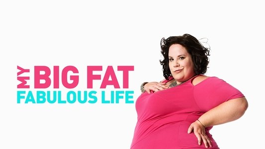 My Big Fat Fabulous Life