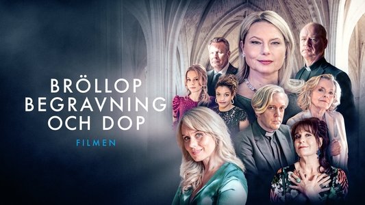Bröllop, begravning och dop - filmen