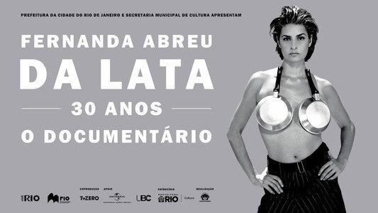 Fernanda Abreu - Da Lata 30 Anos, o Documentário