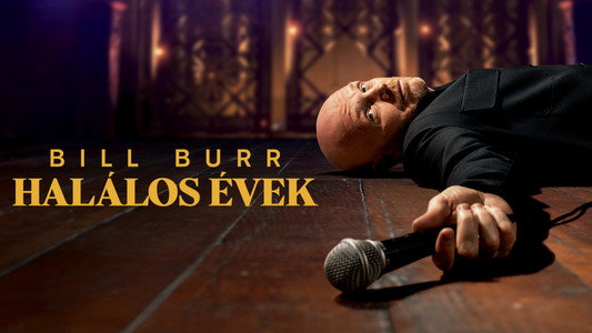 Bill Burr: Drop Dead Years