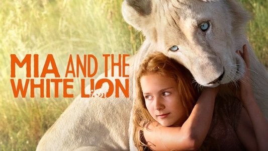 Mia et le lion blanc