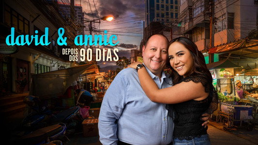 David & Annie: After the 90 Days