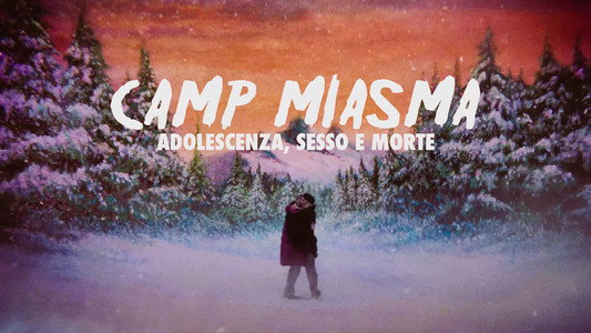 Teenage Sex and Death at Camp Miasma