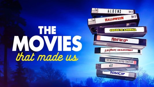 The Movies That Made Us