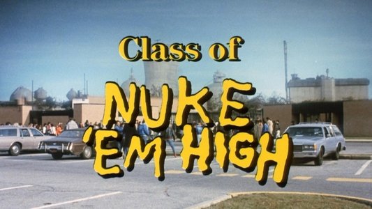 Class of Nuke 'Em High