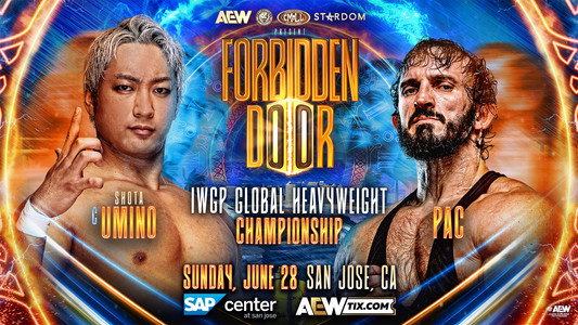 AEW x NJPW x CMLL x Stardom Present Forbidden Door 2026