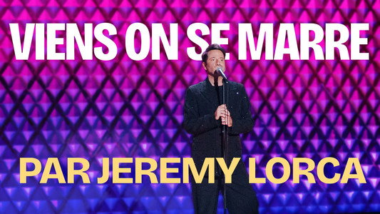 Jérémy Lorca : Viens, on se marre