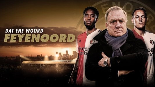 Dat ene woord - Feyenoord