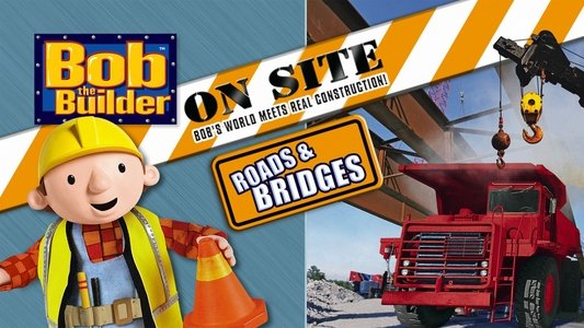 Bob the Builder: On Site - Roads & Bridges