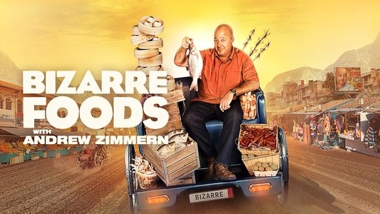 Bizarre Foods with Andrew Zimmern