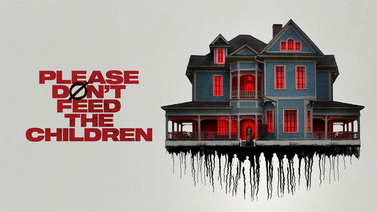 Please Don't Feed the Children