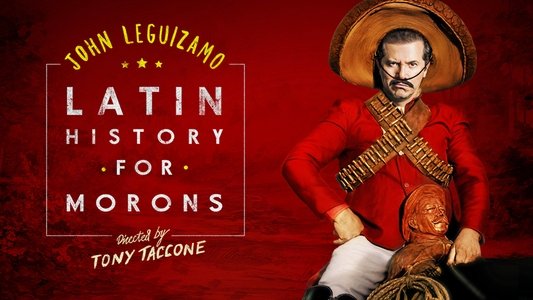 John Leguizamo's Latin History for Morons