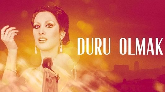 Bir Nükhet Duru Filmi: Duru Olmak