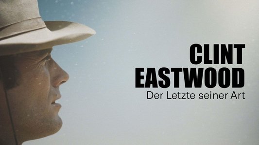 Clint Eastwood, la dernière légende