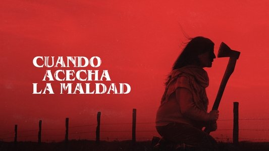 Cuando acecha la maldad