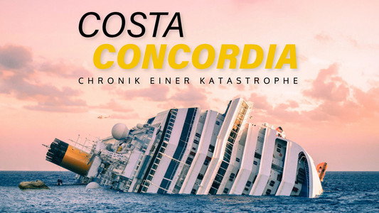 Costa Concordia - Chronik einer Katastrophe