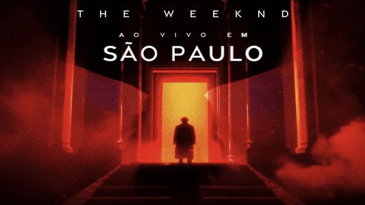 The Weeknd: Ao Vivo em São Paulo