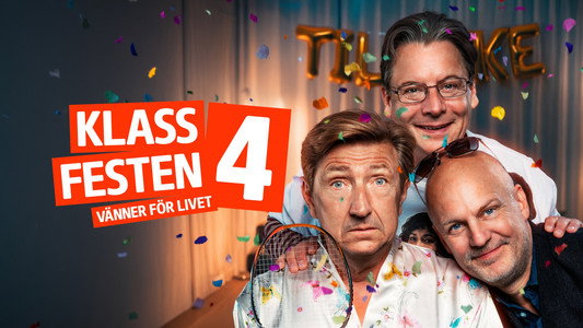 Klassefesten 4 - venner for livet