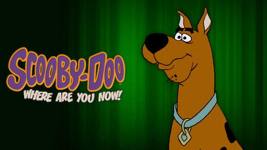Scooby-Doo, Where Are You Now!