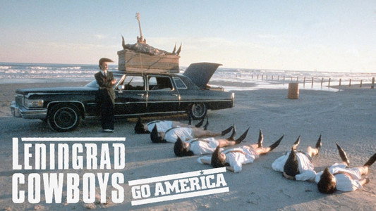 Leningrad Cowboys Go America