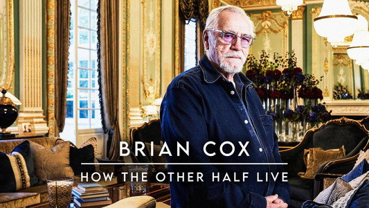 Brian Cox: How The Other Half Live
