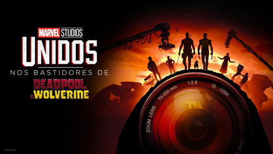Marvel Studios Assembled: The Making of Deadpool & Wolverine