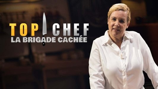 Top Chef : Les Brigades cachées
