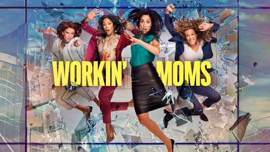 Workin' Moms