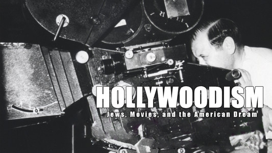 Hollywoodism: Jews, Movies and the American Dream