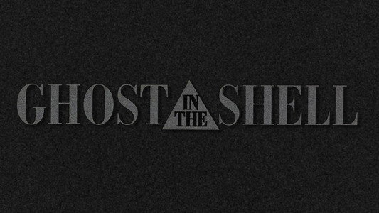 GHOST IN THE SHELL / 攻殻機動隊