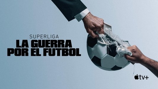 Super League: The War for Football