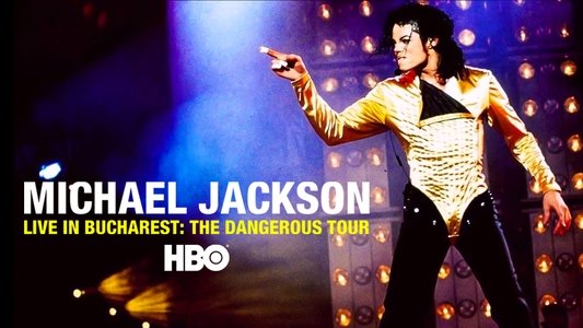 Michael Jackson: Live in Bucharest - The Dangerous Tour