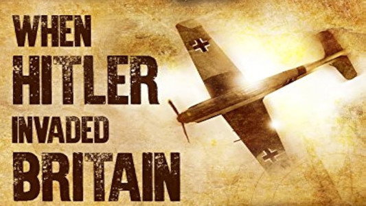 When Hitler Invaded Britain