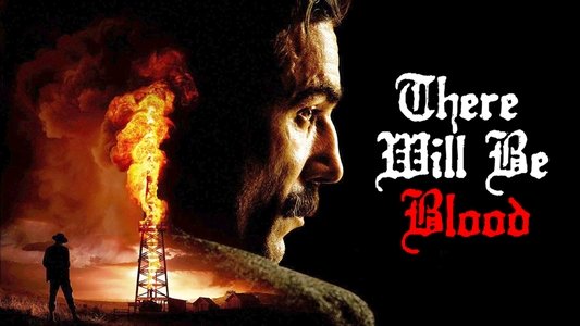 There Will Be Blood