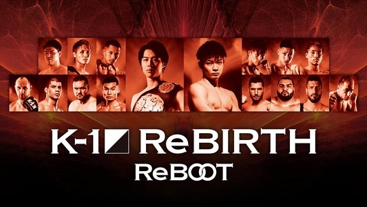 ReBOOT～K-1 ReBIRTH～