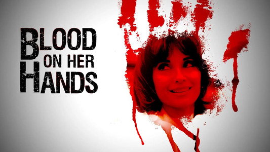Blood on Her Hands