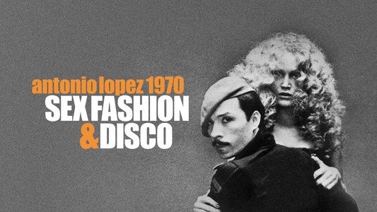 Antonio Lopez 1970: Sex Fashion & Disco