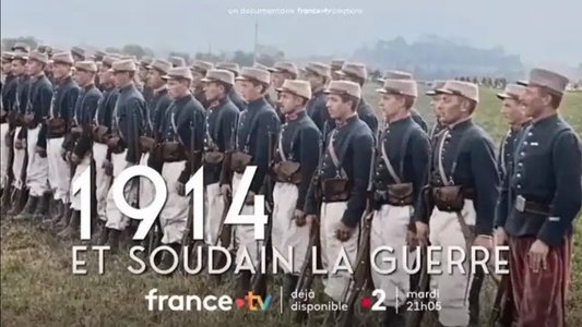 1914, et soudain la guerre !