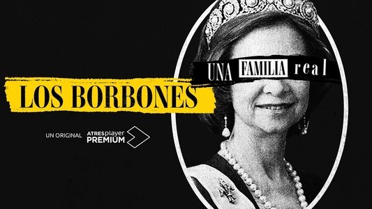Los Borbones: Una familia real