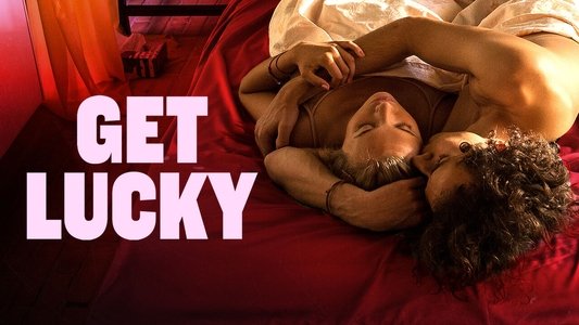 Get Lucky - Sex verändert alles