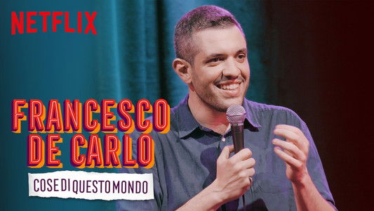 Francesco de Carlo: Cose di Questo Mondo