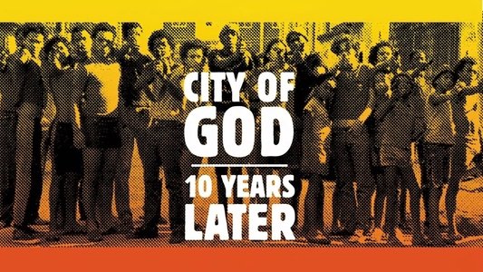 Cidade de Deus: 10 Anos Depois