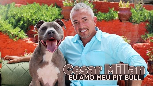 Cesar Millan: Love My Pit Bull