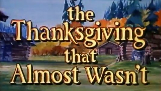 The Thanksgiving That Almost Wasn't