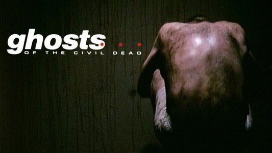 Ghosts... of the Civil Dead