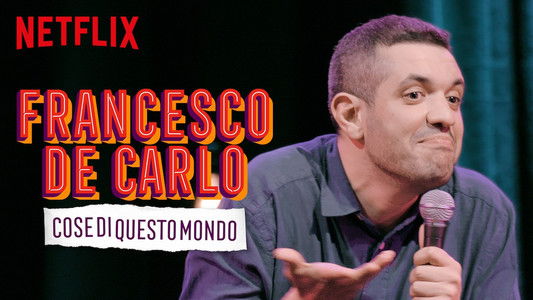 Francesco de Carlo: Cose di Questo Mondo
