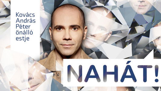 Dumaszínház: Nahát - Kovács András Péter önálló estje