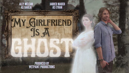My Girlfriend is a Ghost